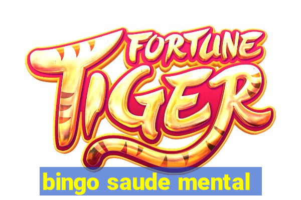 bingo saude mental